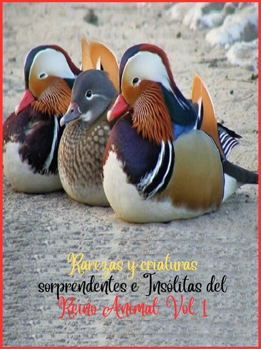 Title details for Rarezas y criaturas sorprendentes e Insólitas del Reino Animal, Volume 1 by Zoila Camacho - Available